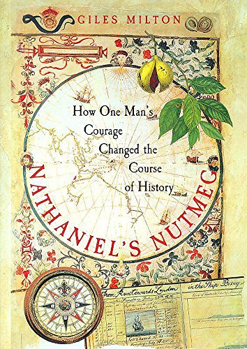 NATHANIEL'S NUTMEG How One Man's Courage Changed the Course of History