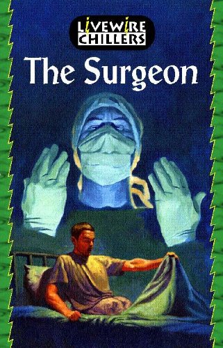 Livewire Chillers The Surgeon (Livewires)