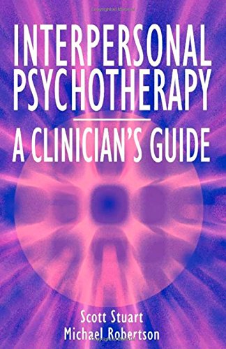 Interpersonal Psychotherapy - A Clinician's Guide