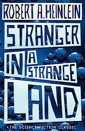 Stranger in a Strange Land: The Science Fiction Classic Uncut