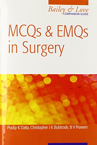 MCQs and EMQs in Surgery: A Bailey & Love Companion Guide