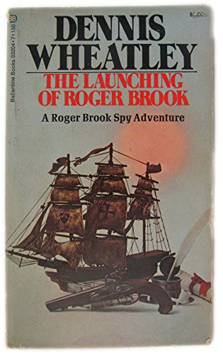 The Launching of Roger Brook: A Roger Brook Spy Adventure