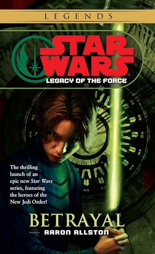 Betrayal: Star Wars Legends (Legacy of the Force)