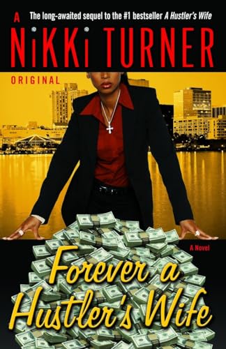 Forever a Hustler's Wife: A Novel