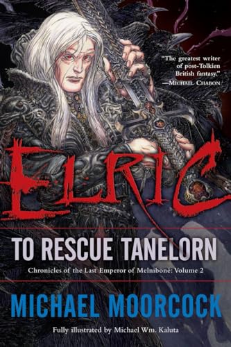 Elric: To Rescue Tanelorn (Chronicles of the Last Emperor of Melniboné, Vol. 2)
