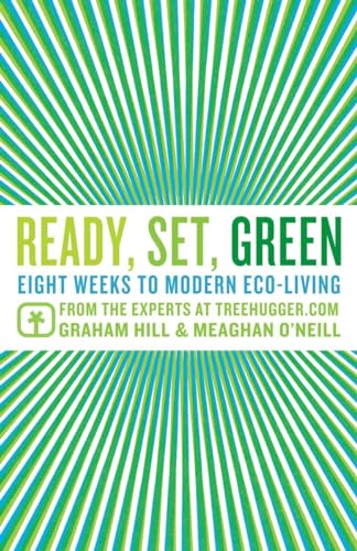 Ready, Set, Green: Eight Weeks to Modern Eco-Living