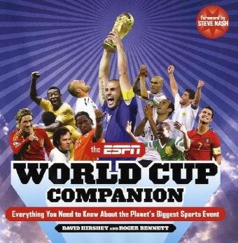 The ESPN World Cup Companion: Everything You Need to Know About the Planet's Biggest Sports Event