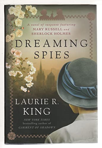 Dreaming Spies: A Novel of Suspense Featuring Mary Russell and Sherlock Holmes