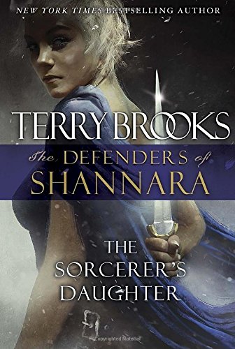 The Sorcerer's Daughter (Defenders of Shannara)