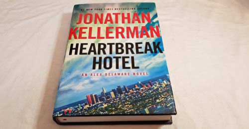 Heartbreak Hotel: An Alex Delaware Novel