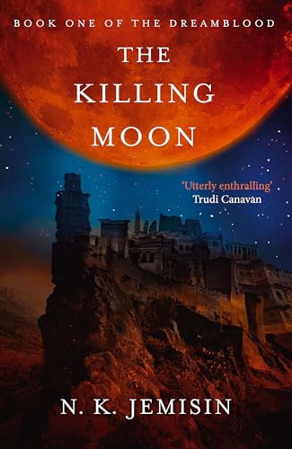 THE KILLING MOON: Dreamblood: Book 1
