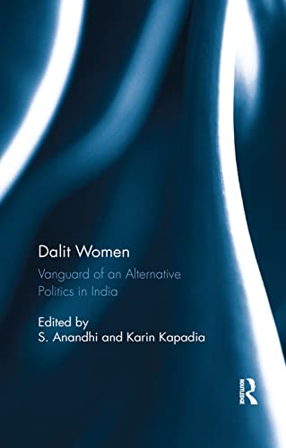 Dalit Women: Vanguard of an Alternative Politics in India