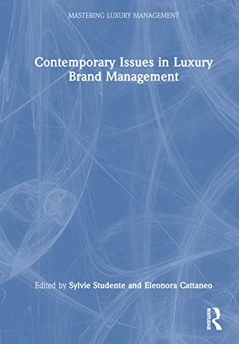 Contemporary Issues in Luxury Brand Management (Mastering Luxury Management)