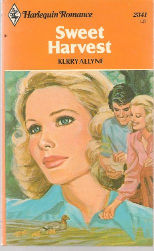 Sweet Harvest (Harlequin Romance, No. 2341)