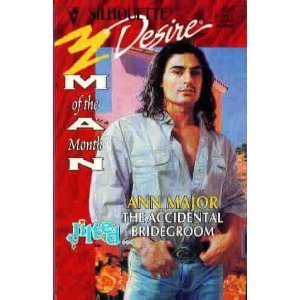 The Accidental Bridegroom (Silhouette Desire, No. 889) (Man of the Month)