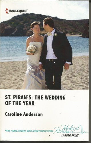 St. Piran's: The Wedding of The Year (Harlequin Medical Romance)