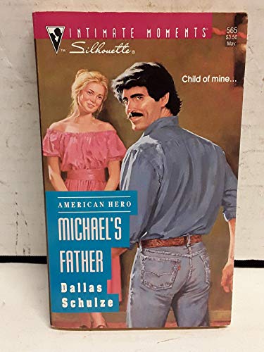 Michael'S Father (American Hero) (Silhouette Intimate Moments)