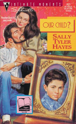 Our Child? (Silhouette Intimate Moments, No. 671)