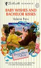 Baby Wishes And Bachelor Kisses (Bundles Of Joy) (Silhouette Romance)
