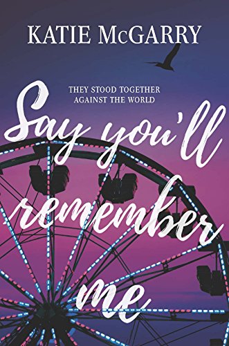 Say You'll Remember Me