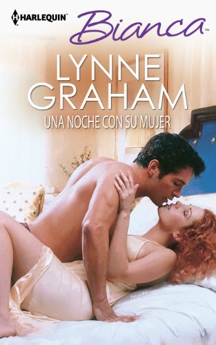 Una noche con su mujer (Harlequin BiancaOne Night with His Wife) (Spanish Edition)
