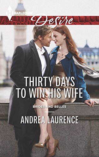 Thirty Days to Win His Wife (Harlequin Desire: Brides and Belles)
