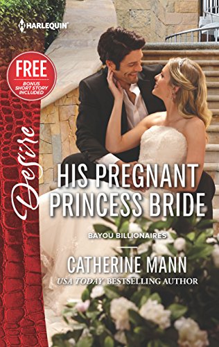 His Pregnant Princess Bride (Bayou Billionaires)