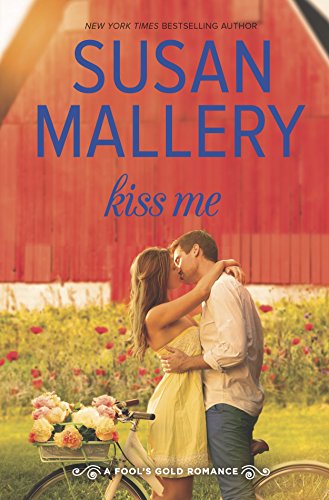 Kiss Me (Fool's Gold, Book 19)