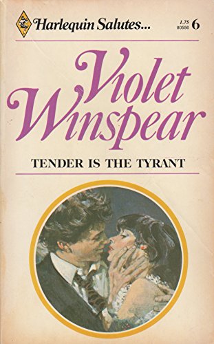 Tender Is The Tyrant
