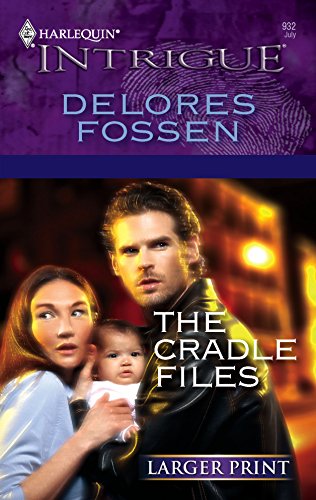 The Cradle Files (Larger Print Intrigue)
