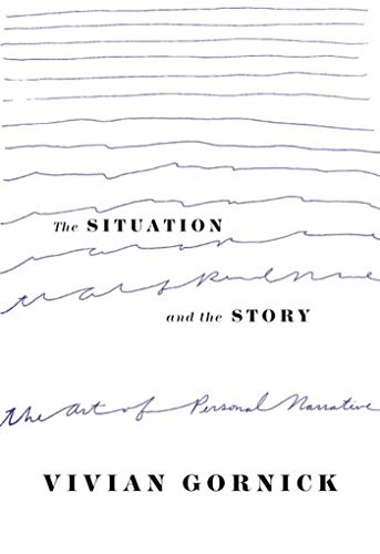 Situation and the Story: The Art of Personal Narrative