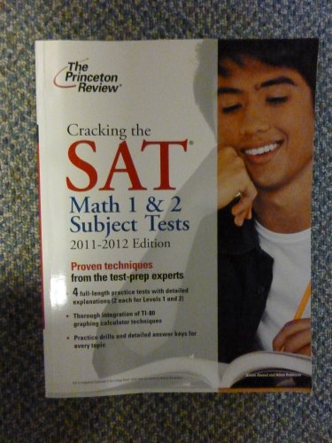 Cracking the SAT Math 1 & 2 Subject Tests, 2011-2012 Edition