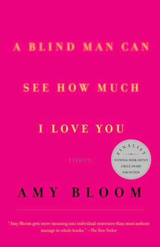 A Blind Man Can See How Much I Love You : Stories