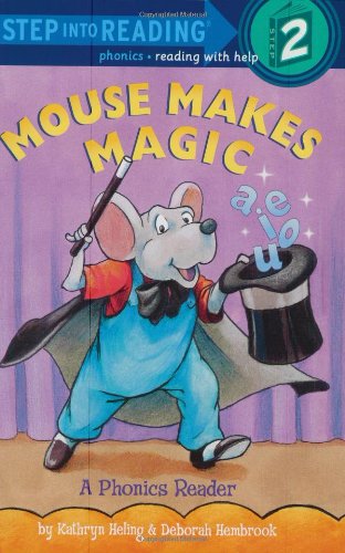 Mouse Makes Magic: Phonics Reader (Step-Into-Reading, Step 2)