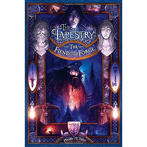 The Fiend and the Forge: Book Three of The Tapestry