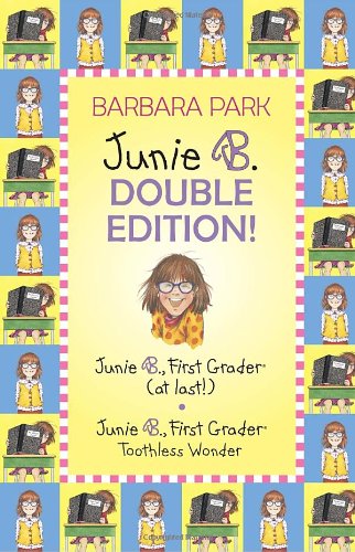 Junie B. Double Edition: Junie B., First Grader (at last!) and Junie B., First Grader Toothless Wonder (Junie B. Jones) (A Stepping Stone Book(TM))