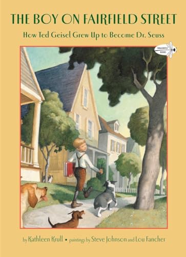 The Boy on Fairfield Street: How Ted Geisel Grew Up to Become Dr. Seuss