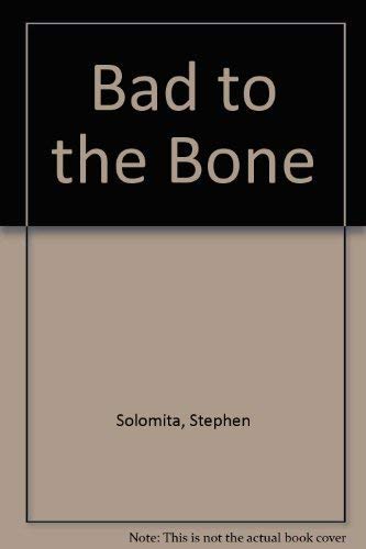 Bad to the Bone