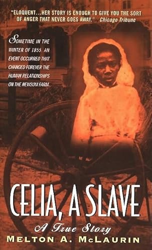 Celia, A Slave: A True Story