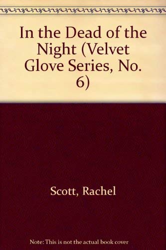 In the Dead of the Night (Velvet Glove Series, No. 6)
