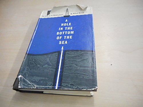 A Hole in the Bottom of the Sea: The Story of the Mohole Project.