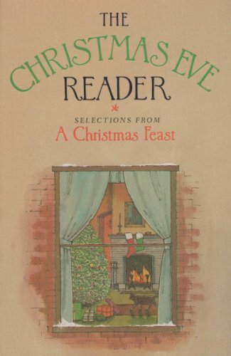 The Christmas Eve Reader: A Treasury of Yuletide Stories and Poems for the Whole Family