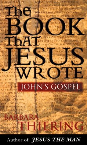 The Book That Jesus Wrote: John's Gospel