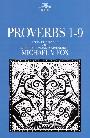 Proverbs 1-9: A New Translation With Introduction and Commentary (Anchor Bible)