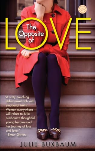 The Opposite of Love: A Novel (Random House Reader's Circle)