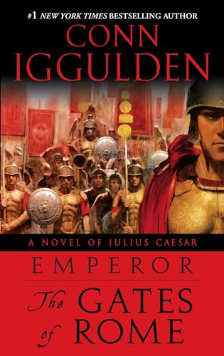 Emperor: The Gates of Rome: A Novel of Julius Caesar; A Roman Empire Novel: 01