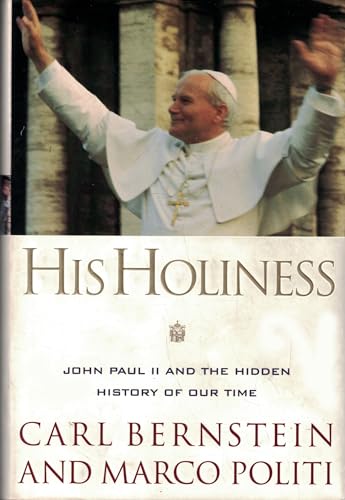 His Holiness: John Paul II and the Hidden History of Our Time