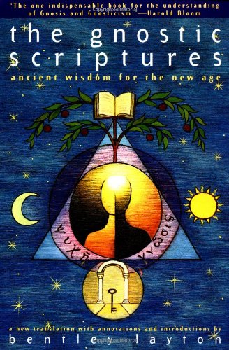 The Gnostic Scriptures: A New Translation With Annotations and Introductions