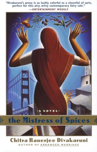 The Mistress of Spices: A Novel