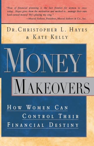 Money Makeovers: How Women Can Control Their Financial Destiny